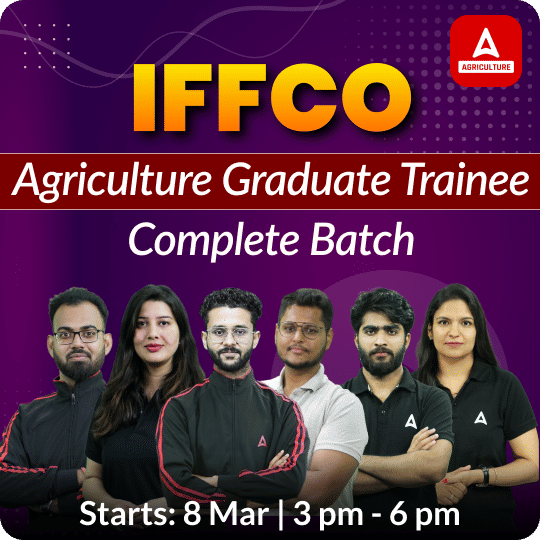 IFFCO Agriculture Graduate Trainee (AGT) Complete Batch | Online Live Classes by Adda 247